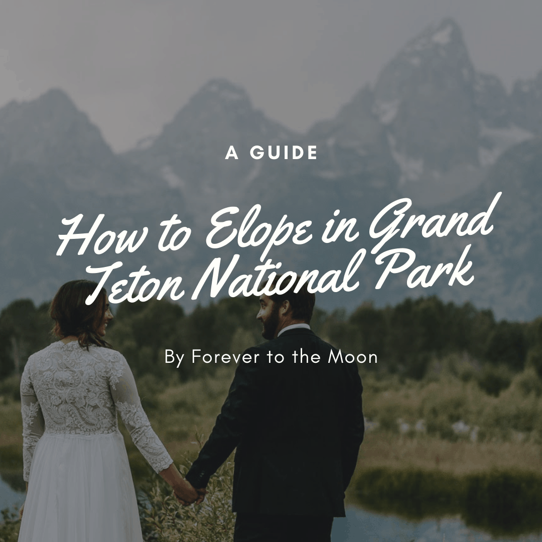 grand-teton-national-park-elopement-guide